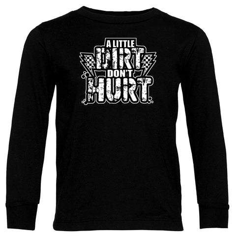 Dirt Don't Hurt Long Sleeve, Black (Toddler, Youth, Adult)