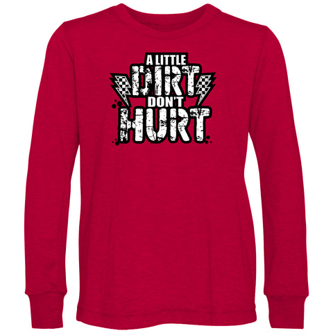 Dirt Don't Hurt Long Sleeve, Red (Toddler, Youth, Adult)