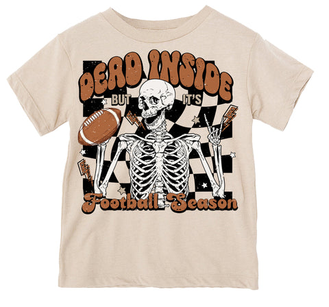 Dead Inside/Football Season Tee, Natural (Infant, Toddler, Youth, Adult)