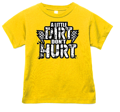 Dirt Don't Hurt Tee, Yellow (Infant, Toddler, Youth, Adult)