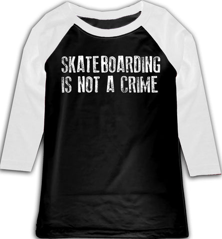 Skateboarding Is Not A Crime Raglan, BW (Toddler, Youth)