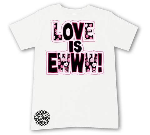 Love Is Ewww Tee, White (Infant, Toddler, Youth, Adult)