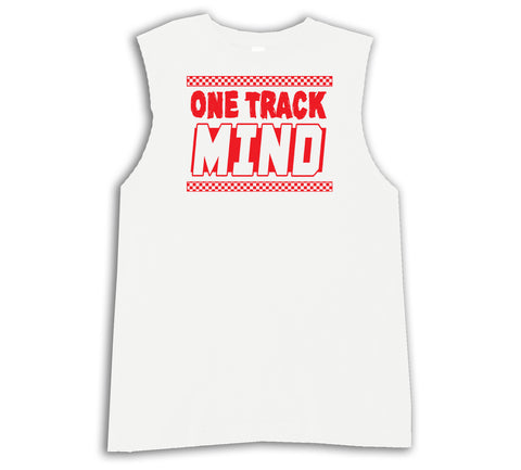 One Track Mind Tee OR Muscle Tank, White- (6M-Adult)