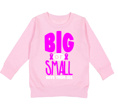 Big or Small Sweatshirt, Lt.Pink  (Toddler, Youth, Adult)