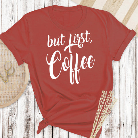 But First, Coffee Tee  (Adult)