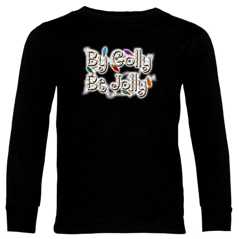 By Golly Be Jolly Long Sleeve Shirt, Black (Infant, Toddler, Youth, Adult)