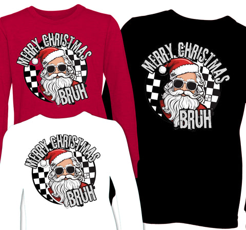 Santa Bruh Tees & Long Sleeves
