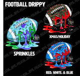 Football Drippy (Hoodies, Tees & Long Sleeves)