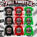 Full Throttle FAMILY CUSTOM  (Hoodie, Long Sleeve, or Tee Shirt)