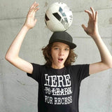 *Here for Recess  Tee or Tank, Black (Infant, Toddler, Youth, Adult)