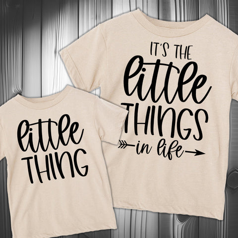It's the Little Things/Little Thing Tee  (Toddler, Youth, Adult)