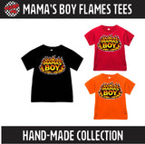 Mama's Boy Flames Tees  (Baby, Kids, Adult)