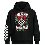 Merry Loud & Fast (Hoodie, Long Sleeve, or Tee Shirt)