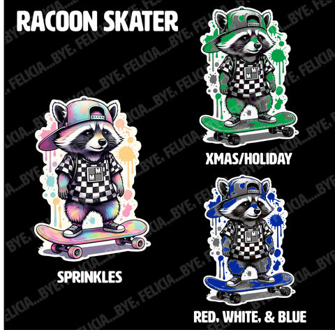Raccoon Skater DRIP (Hoodies, Tees, & Long Sleeve)