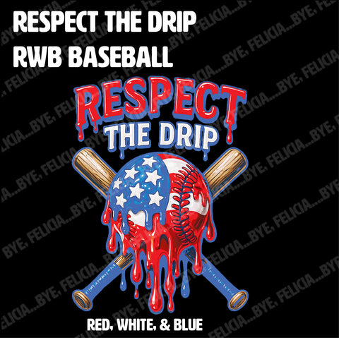 Respect Drip Baseball RWB (Hoodies, Tees & Long Sleeves)