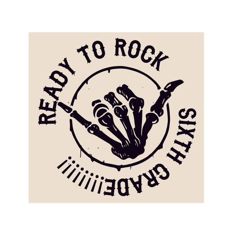 READY to ROCK Sixth Grade Tee or Tank (Infant, Toddler, Youth, Adult)