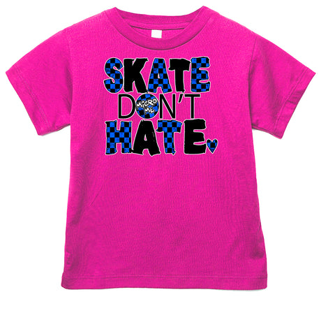 SK8 Don't Hate Tee, Hot Pink (Infant, Toddler, Youth, Adult)