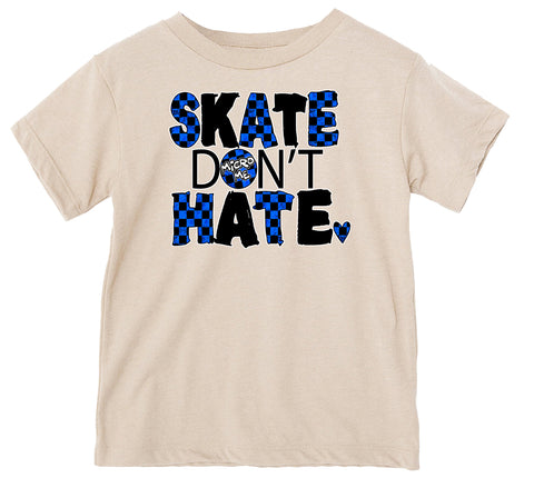 SK8 Don't Hate Tee, Natural  (Infant, Toddler, Youth, Adult)