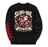 Sleigh or Die  (Hoodie, Long Sleeve, or Tee Shirt)
