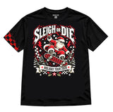 Sleigh or Die  (Hoodie, Long Sleeve, or Tee Shirt)