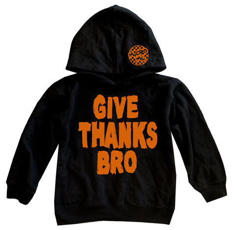 Give Thanks Bro Fleece Hoodie, Black/Orange (Infant, Toddler, Youth, Adult)