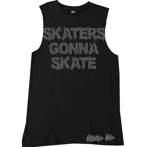 Skaters Gonna Skate Muscle Tank,  Black (Infant, Toddler, Youth, Adult)