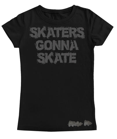 Skaters Gonna Skate GIRLS Fitted Tee, Black (Youth, Adult)