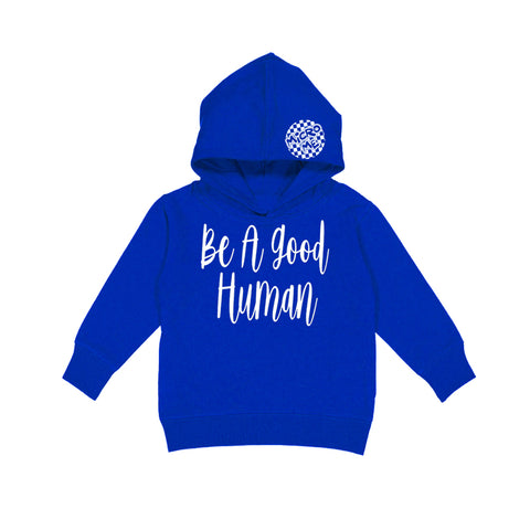 Be A Good Human  Hoodie, Royal  (Toddler, Youth, Adult)
