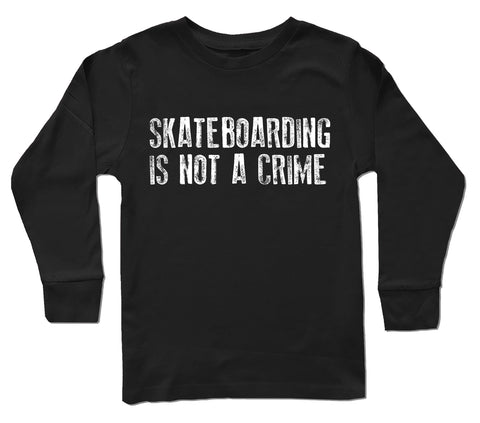 Skateboarding Is Not A Crime LS, Black (Infant, Toddler, Youth)