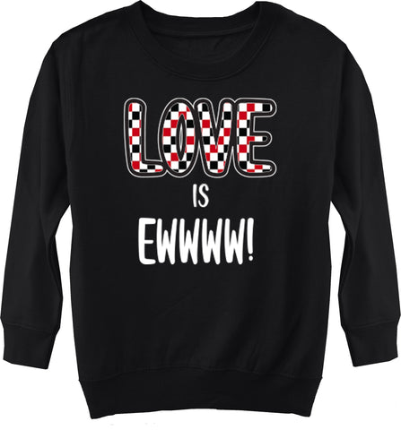 A-Valentine COLLAB- Love Is Ewwww Fleece Sweater, Black (Toddler, Youth)