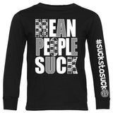 *Mean People Suck LS Shirt, Black   (Infant, Toddler, Youth , Adult)