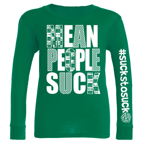 Mean People Suck LS Shirt, Green   (Infant, Toddler, Youth , Adult)