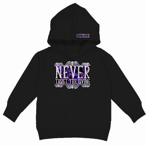 Never Trust The Living Hoodie, Black (Toddler, Youth, Adult)