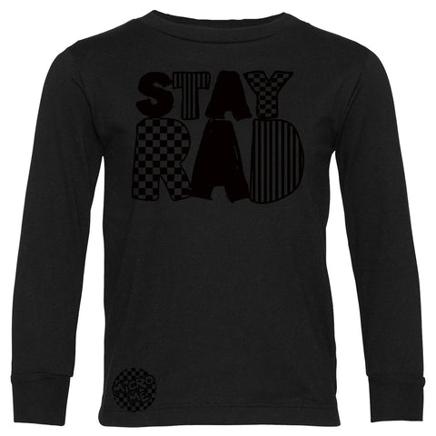 Stay Rad LS Shirt, Black   (Infant, Toddler, Youth , Adult)