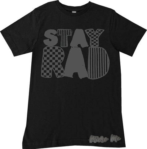 Stay Rad Tee,  Black (Infant, Toddler, Youth, Adult)